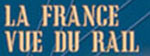 La France Vue du Rail